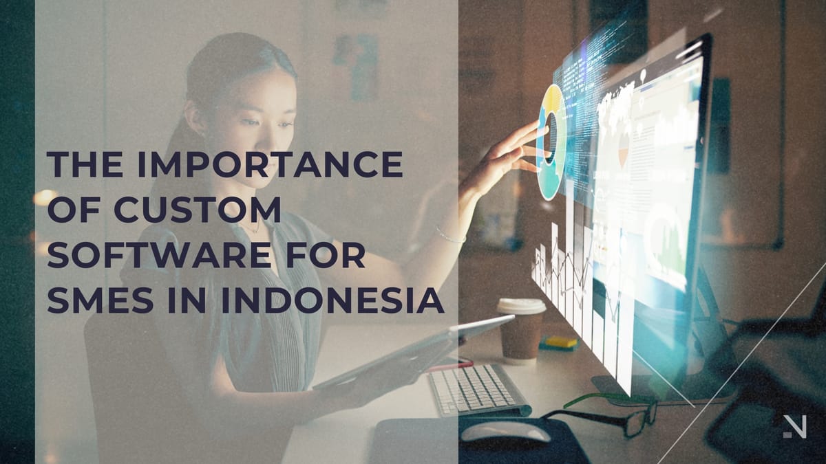 The Importance of Custom Software for SMEs in Indonesia