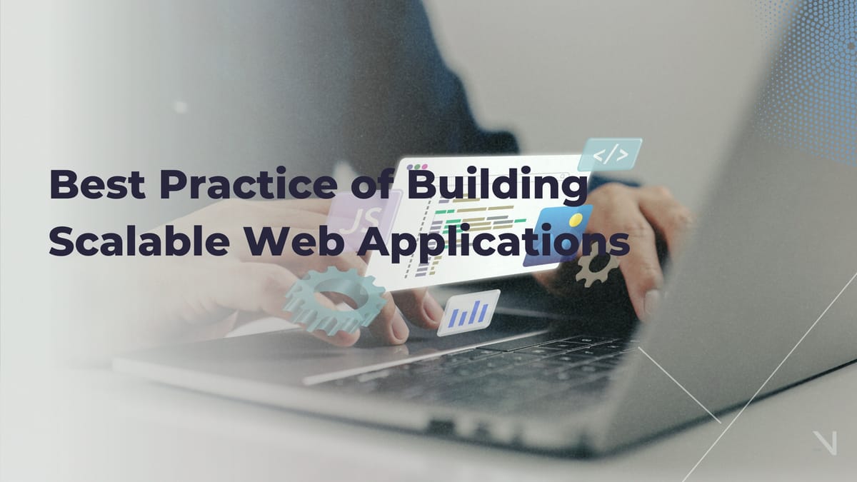Best Practices of Building Scalable Web Applications