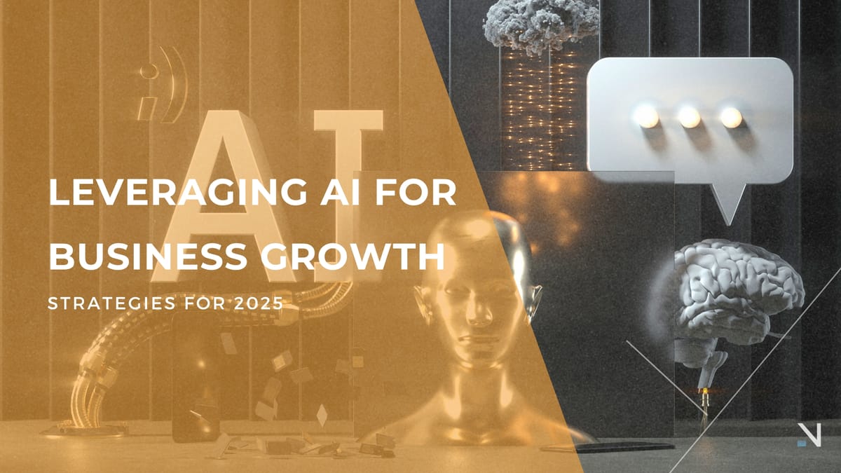 Leveraging AI for Business Growth: Strategies for 2025