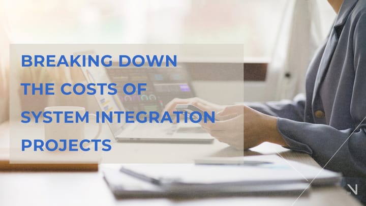Breaking Down the Costs of System Integration Projects