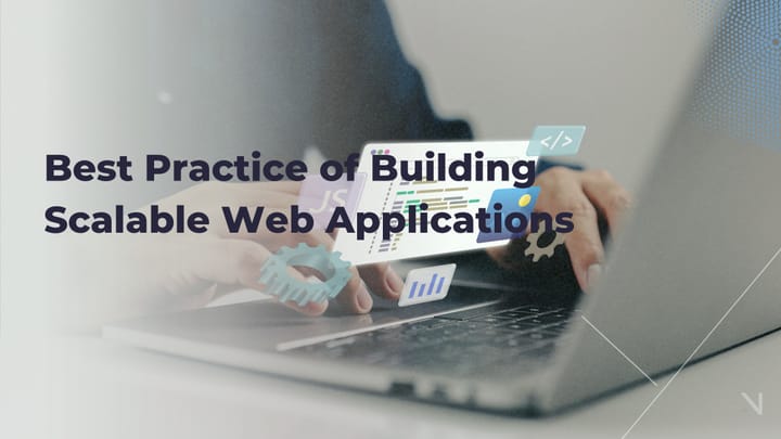Best Practices of Building Scalable Web Applications