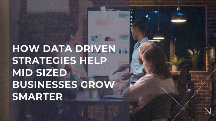 How Data Driven Strategies Help Mid Sized Businesses Grow Smarter