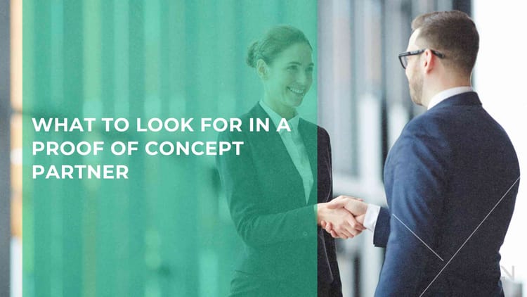 From Concept to Confidence: What to Look for in a PoC Partner