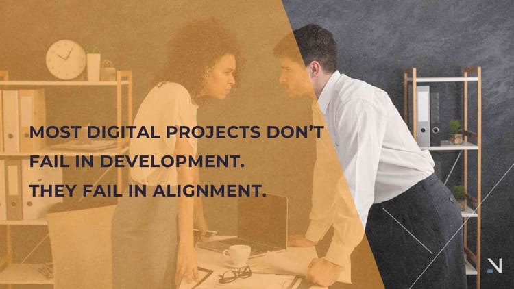 Most digital projects don’t fail in development
