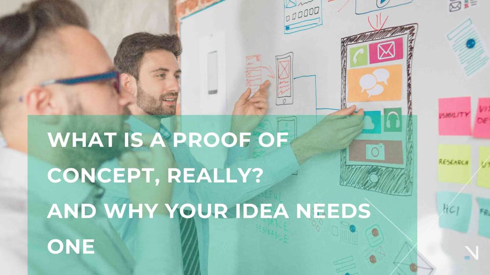 What is a Proof of Concept, Really? And Why Your Idea Needs One